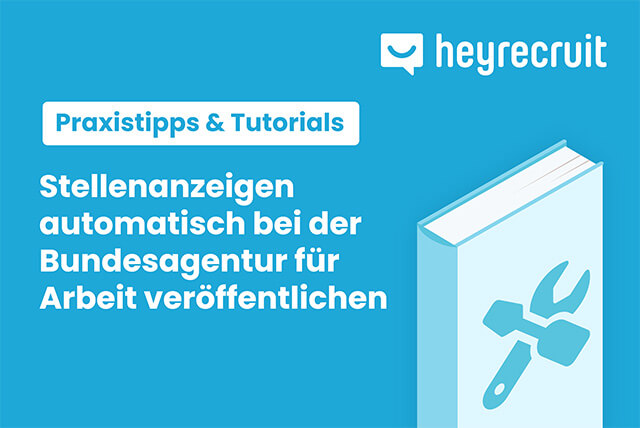 Stellenanzeigen automatisch bei der Bundesagentur für Arbeit veröffentlichen