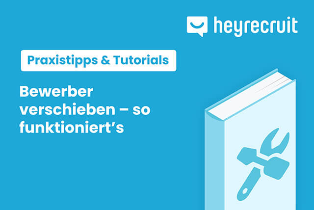 Bewerber verschieben – so funktioniert’s